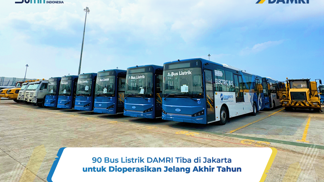 90-bus-listrik-damri-tiba-di-jakarta-untuk-dioperasikan-jelang-akhir-tahun